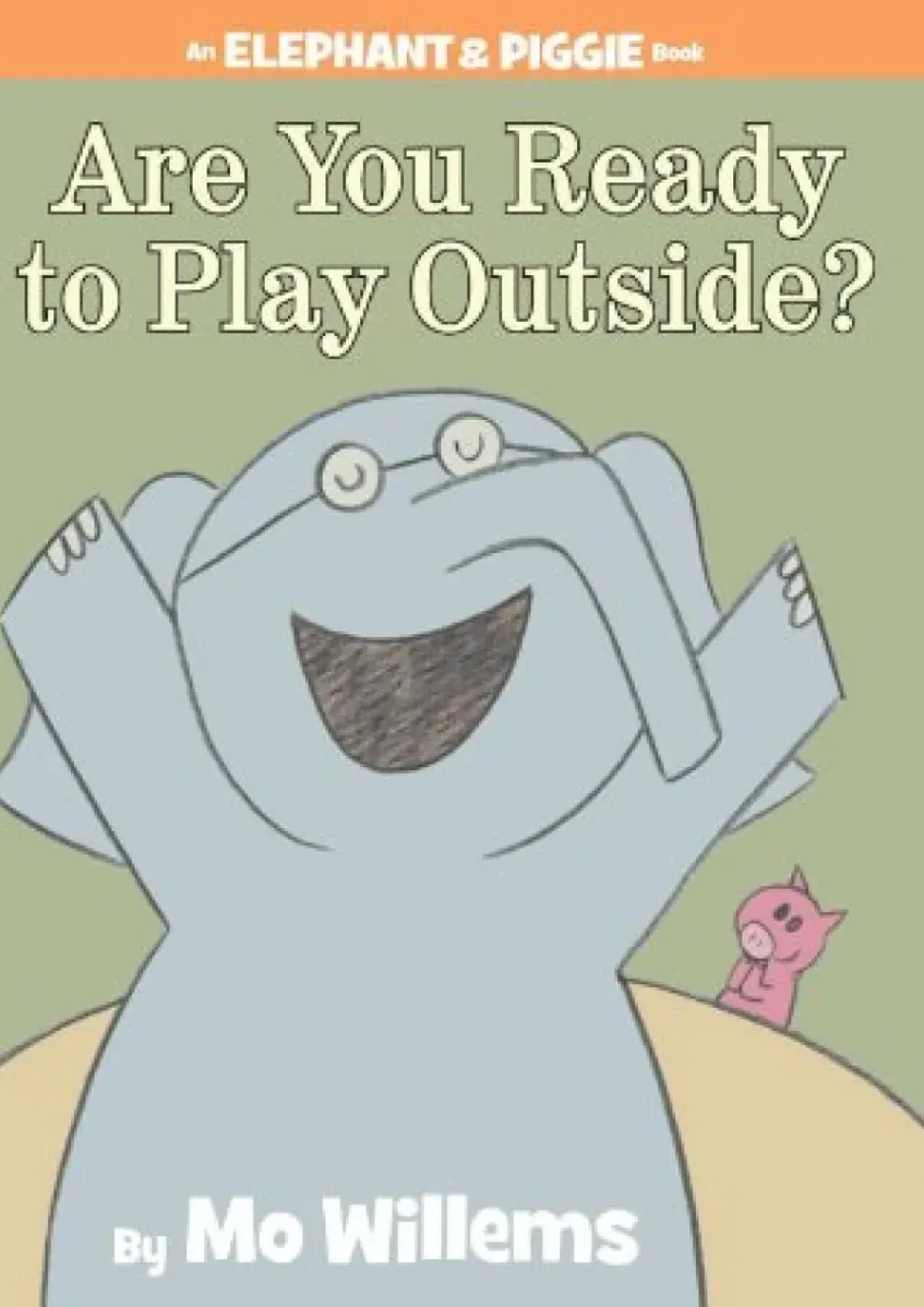 Penguin Random House LLC An Elephant and Piggie Book: Are You Ready to Play Outside? Outlet