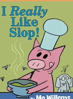 Penguin Random House LLC An Elephant and Piggie Book: I Really Like Slop! Sale
