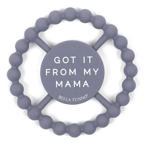 Bella Tunno Happy Teether: Got it From My Mama Hot