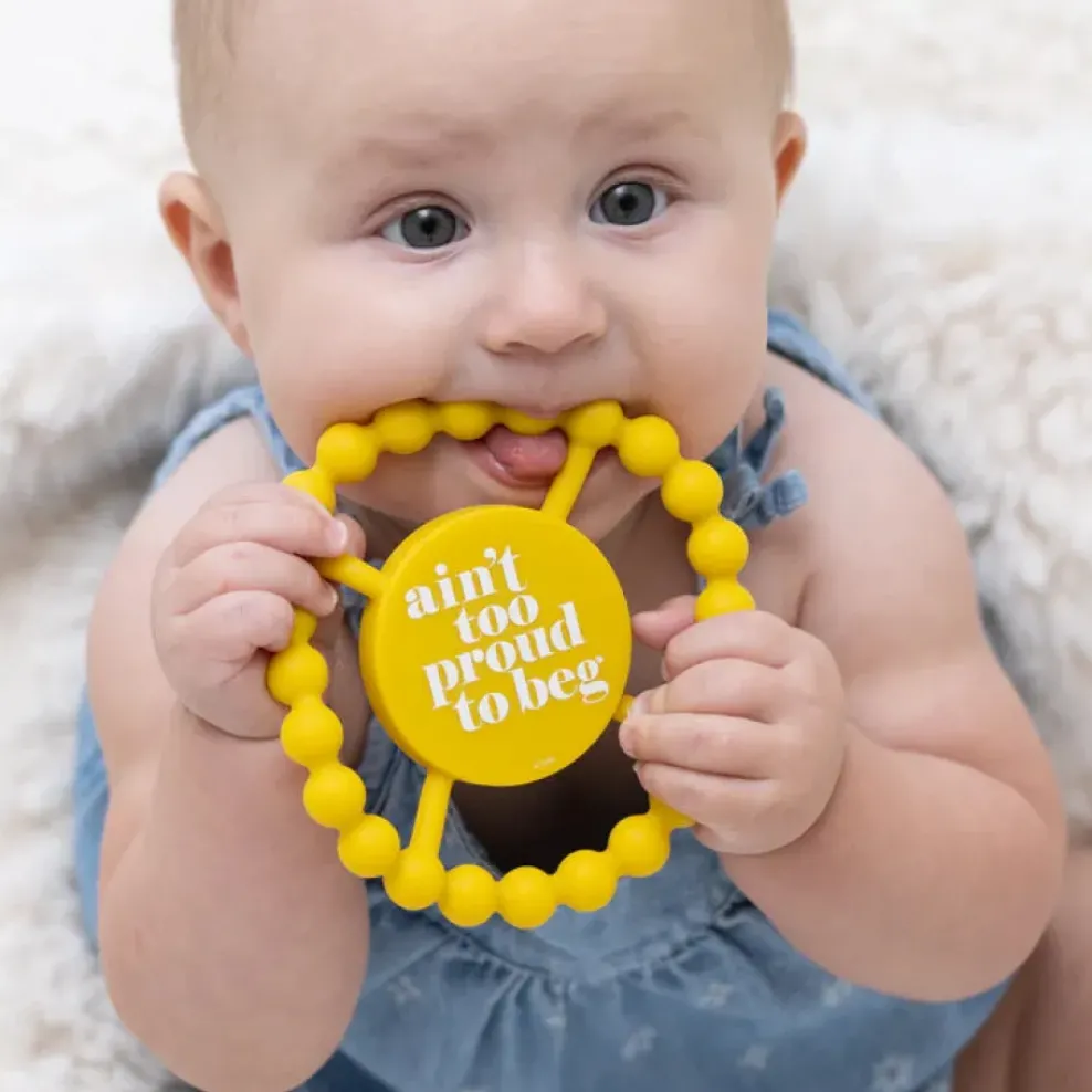 Bella Tunno Happy Teether: Ain't Too Proud to Beg Fashion