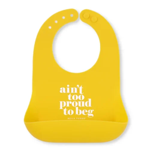 Bella Tunno Wonder Bib: Ain't Too Proud to Beg New