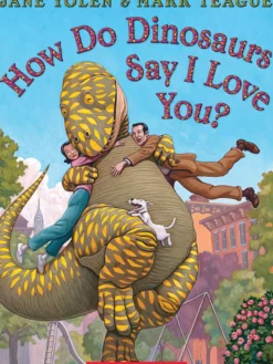 Scholastic How Do Dinosaurs Say I Love You? Best