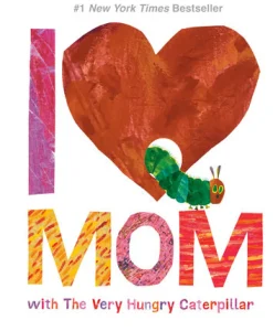 Penguin Random House LLC I Love Mom with The Very Hungry Caterpillar Sale