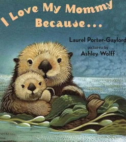 Penguin Random House LLC I Love My Mommy Because Discount