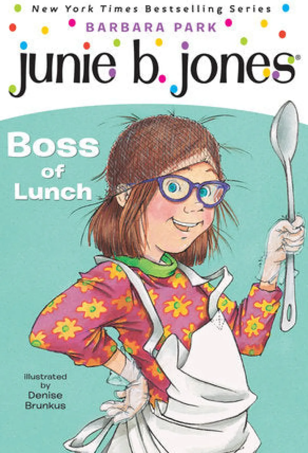 Penguin Random House LLC Junie B Jones: Boss of Lunch (#19) New