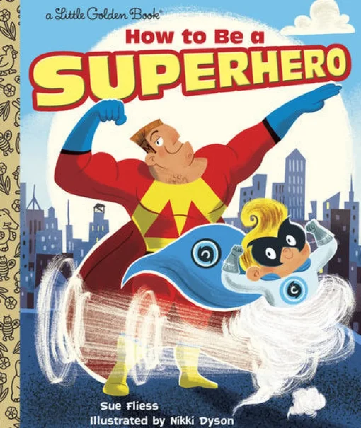 Penguin Random House LLC Little Golden Books - How to be a Superhero Fashion