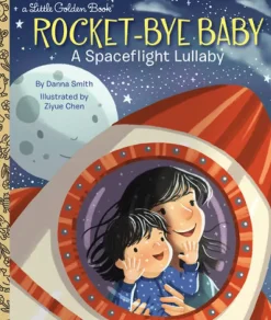Penguin Random House LLC Little Golden Books - Rocket-Bye Baby: A Spaceflight Lullaby Hot